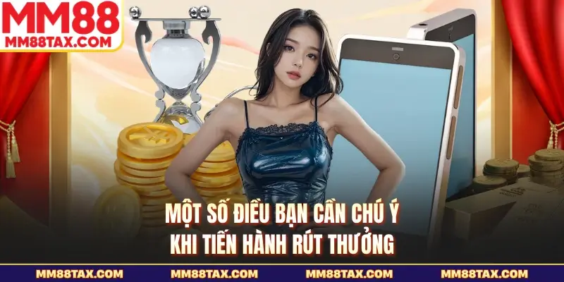 Một số điều bạn cần chú ý khi tiến hành rút thưởng